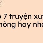 top 7 truyen xuyen khong hay nhat 150x150 - TOP 6 truyện siêu sắc đỉnh nhất bạn nên đọc