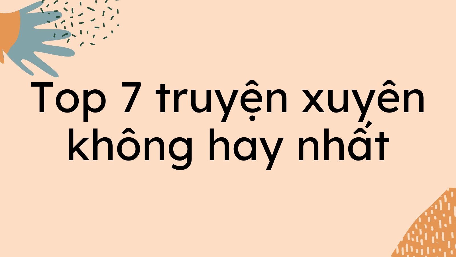 Top 7 truyện xuyên không hay nhất bạn nên đọc